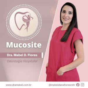 Mucosite - Odontologia Hospitalar - Dra Mabel Diana